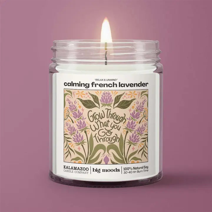 "Grow Through What You Go Through" French Lavender Candle