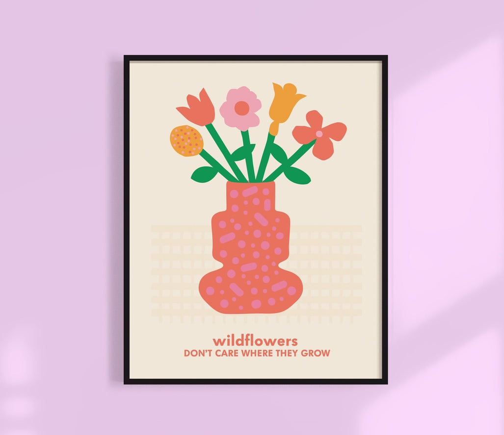 Wildflowers Don't Care Where They Grow Print (framed)