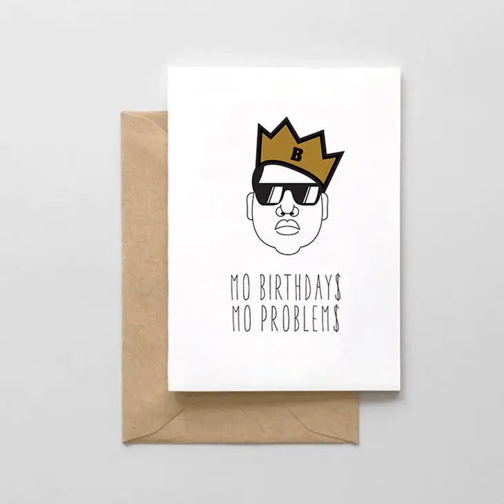 Mo Birthdays, Mo Problems Card