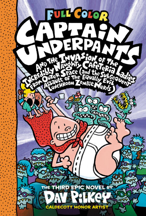 Captain Underpants and the Invasion of the Incredibly Naughty Cafeteria Ladies From Outer Space (#3)