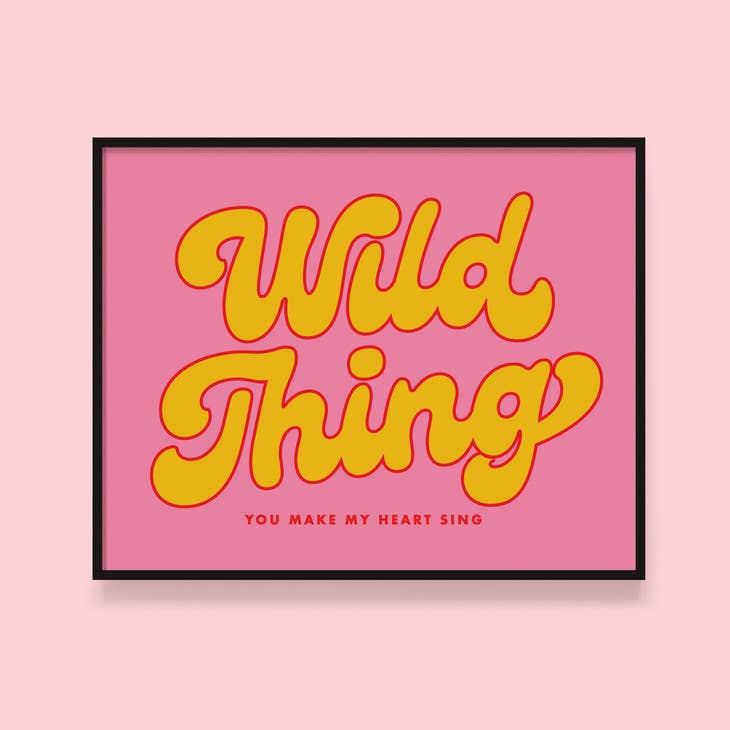 Wild Thing Print
