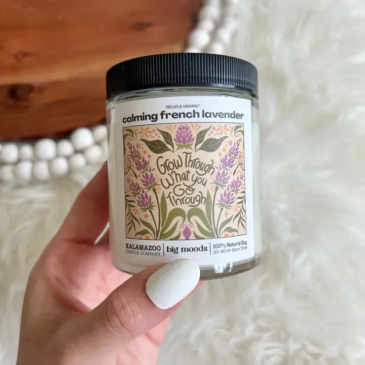"Grow Through What You Go Through" French Lavender Candle