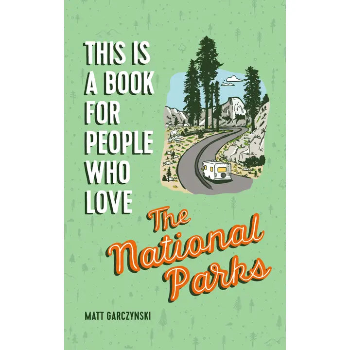 This is a Book For People Who Love the National Parks