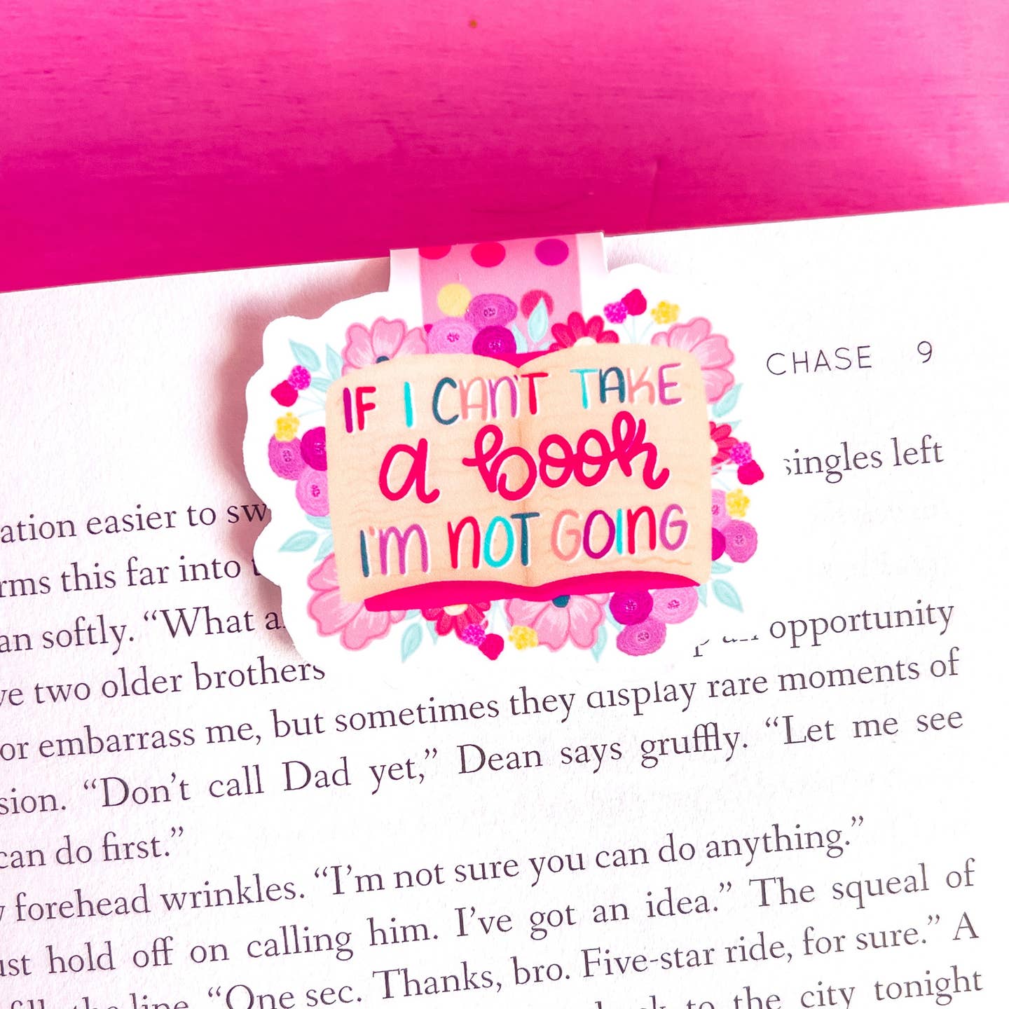 If I Can’t Take My Book I’m Not Going Magnetic Bookmark
