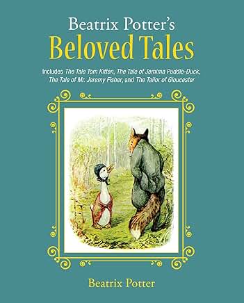 Beatrix Potter’s Beloved Tales