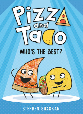 Pizza and Taco: Who’s the Best? (Book 1)