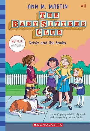 The Baby-Sitters Club: Kristy and the Snobs (#11)