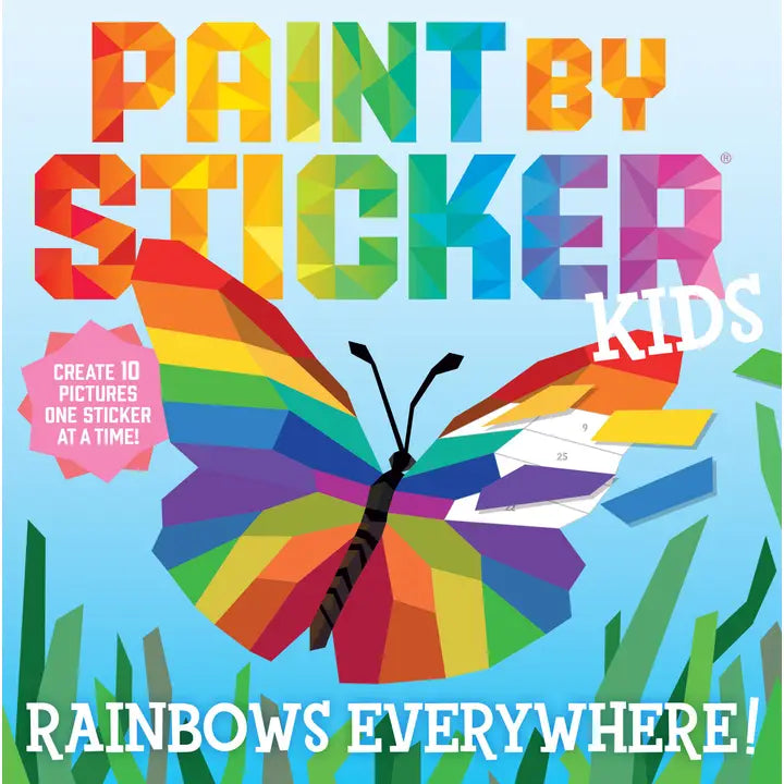 Paint By Sticker Kids: Rainbows Everywhere!