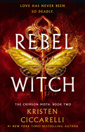 Rebel Witch (Crimson Moth #2)