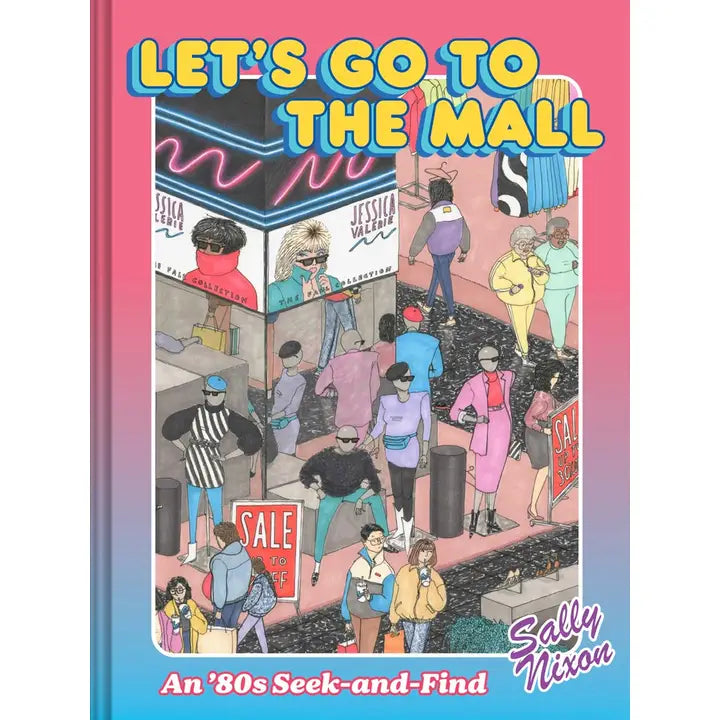 Let's Go To the Mall: An '80s Seek-and-Find