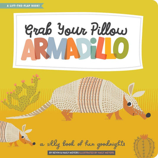 Grab Your Pillow, Armadillo Lift the Flap Book