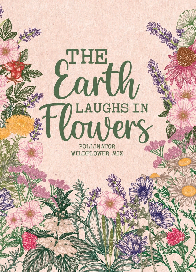 The Earth Laughs in Flowers Wildflower Seed Packet