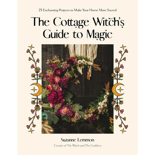 The Cottage Witch's Guide to Magic