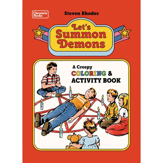 Let's Summon Demons: A Creepy Coloring & Activity Book