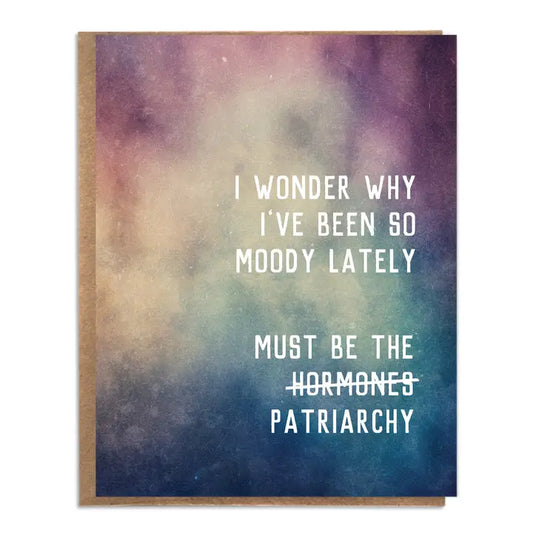 Must Be The Patriarchy Greeting Card