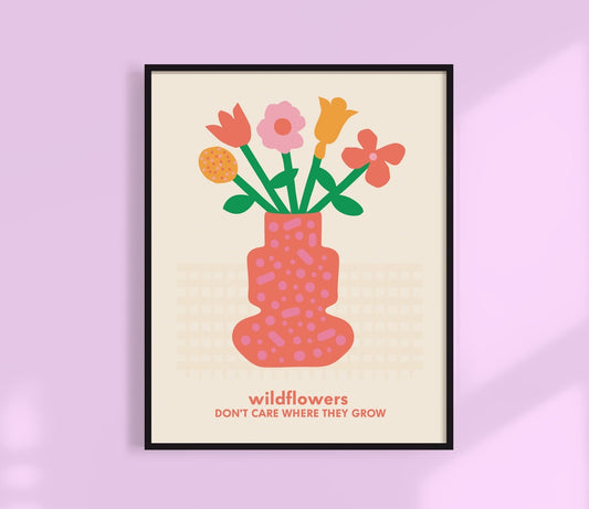 Wildflowers Don't Care Where They Grow Print (framed)