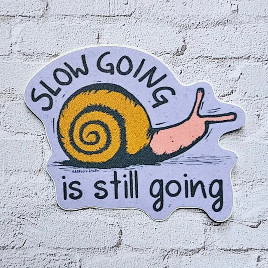 Slow Going Is Still Going Snail Vinyl Sticker