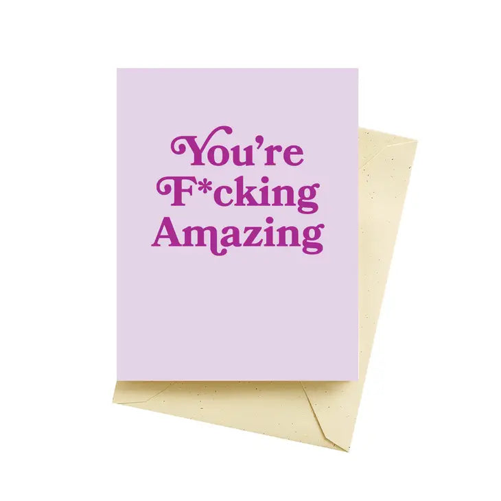 You're F*cking Amazing Card