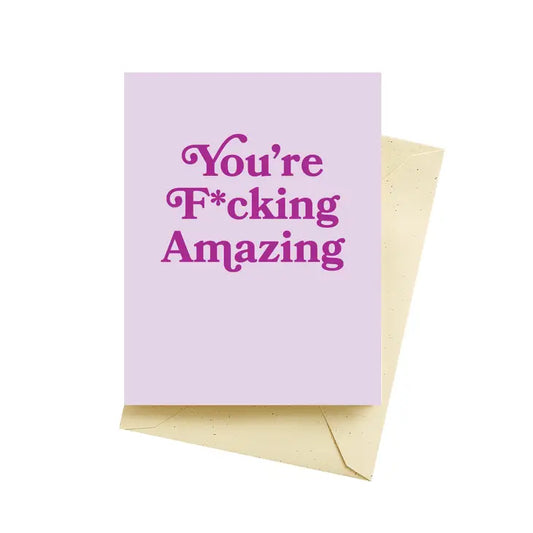 You're F*cking Amazing Card