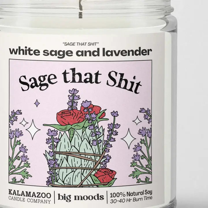"Sage That Shit" White Sage and Lavender Candle
