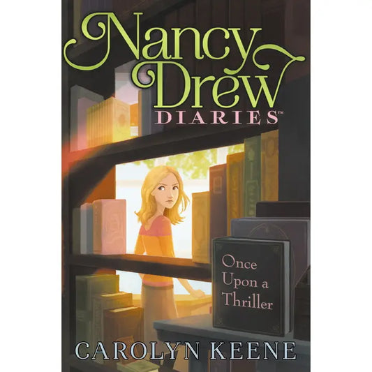 Nancy Drew Diaries Book #4: Once Upon a Thriller