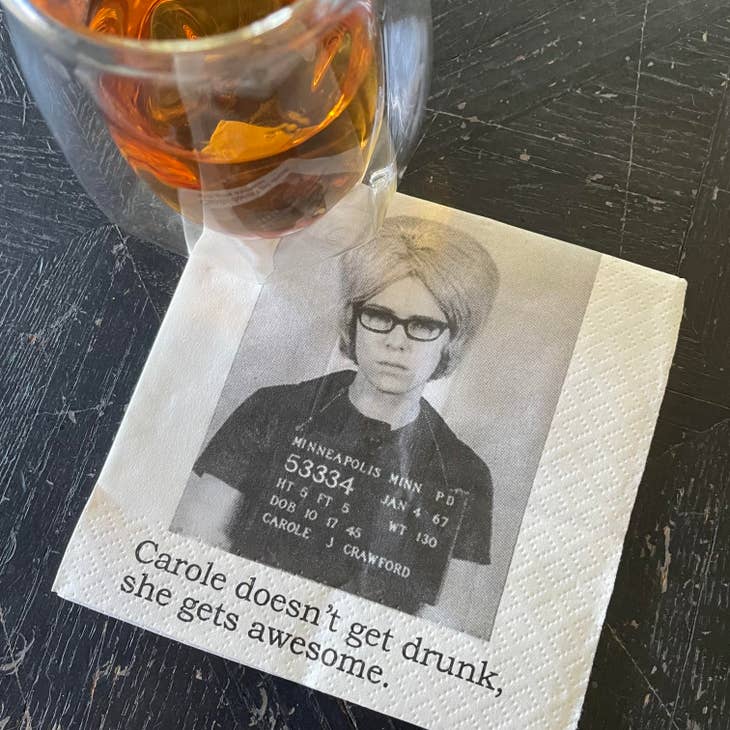 Carole Doesn't Get Drunk...Cocktail Napkins