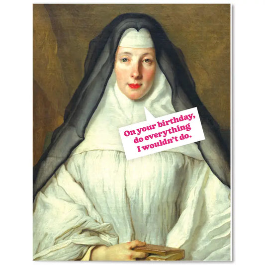 Do Everything I Wouldn't Birthday Card