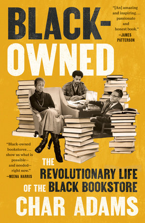 Black Owned: The Revolutionary Life of the Black Bookstore