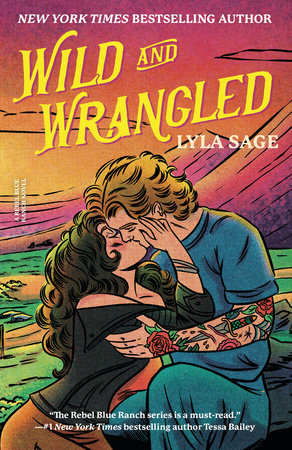 Wild and Wrangled (A Rebel Blue Ranch Novel)