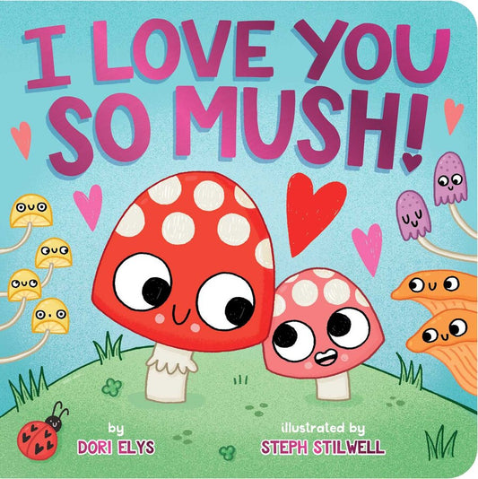 I Love You So Mush