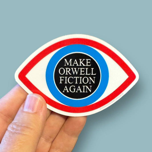 Make Orwell Fiction Again Vinyl Sticker