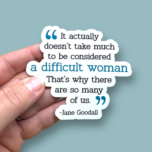 Difficult Woman Jane Goodall Vinyl Sticker