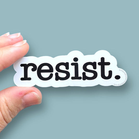 Resist Vinyl Sticker