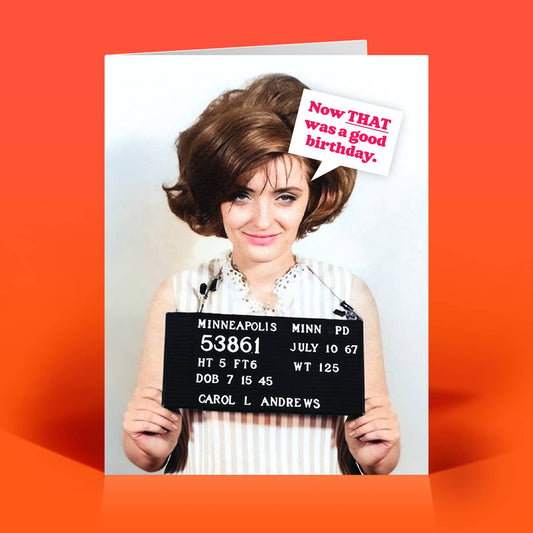 That Was A Good Birthday Card