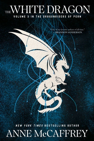 The White Dragon (Volume III Of The Dragonriders of Pern)