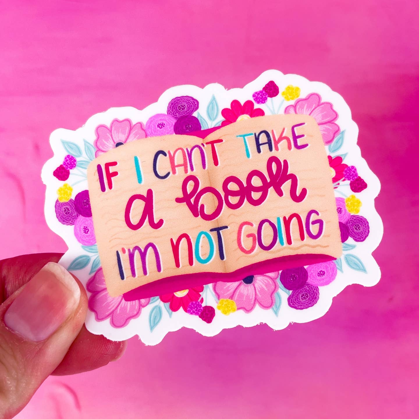 If I Can’t Take A Book I’m Not Going Vinyl Sticker