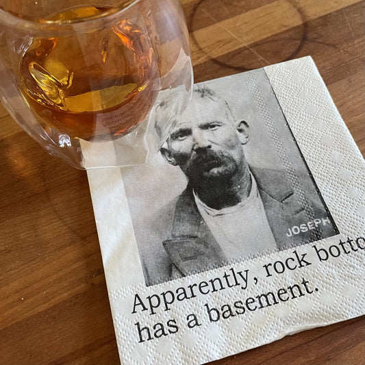 Apparently, Rock Bottom...Cocktail Napkins