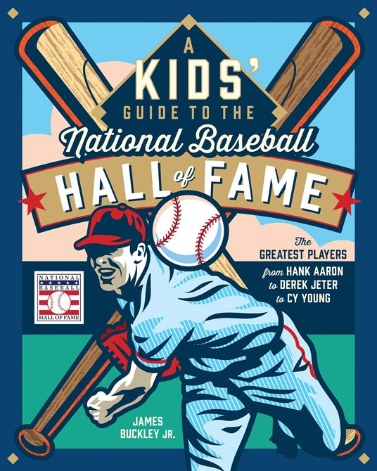 A Kid’s Guide to the National Baseball Hall of Fame