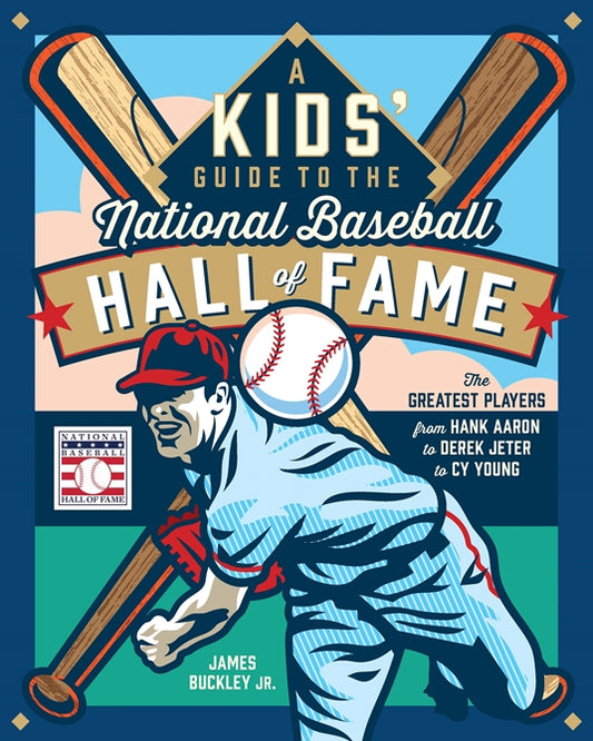 A Kid’s Guide to the National Baseball Hall of Fame