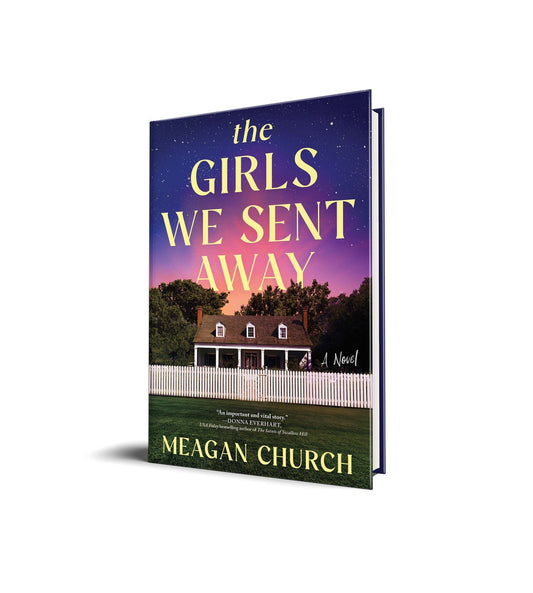 The Girls We Sent Away