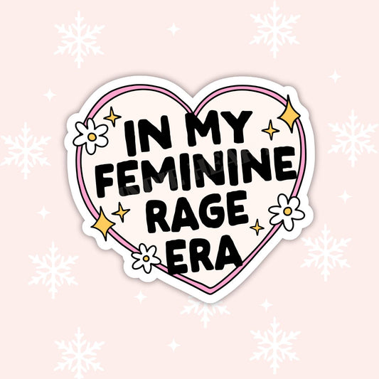 In My Feminine Rage Era Vinyl Sticker