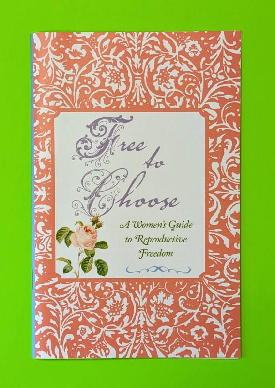 Free to Choose: A Women’s Guide to Reproductive Freedom