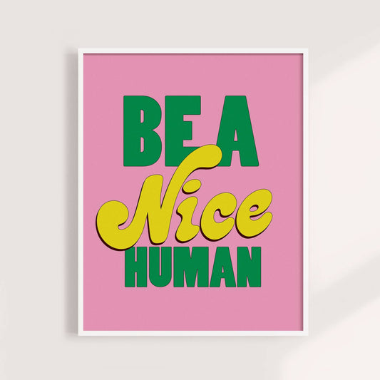 Be a Nice Human