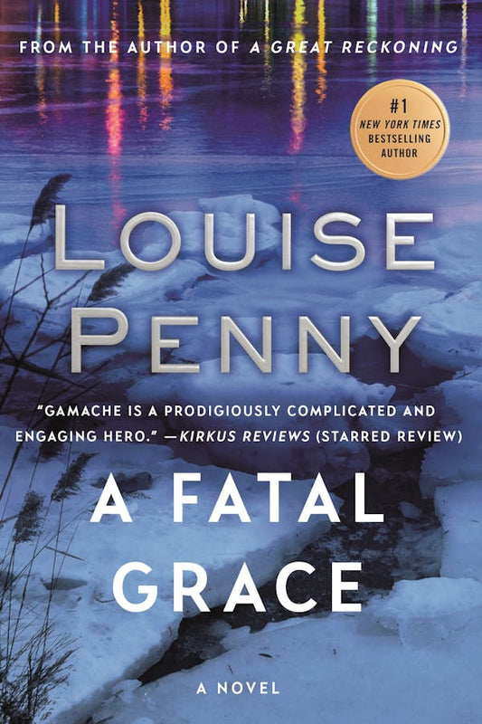A Fatal Grace (Chief Inspector Gamache Novel #2)