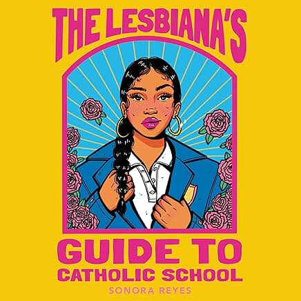 The Lesbiana’s Guide to Catholic School