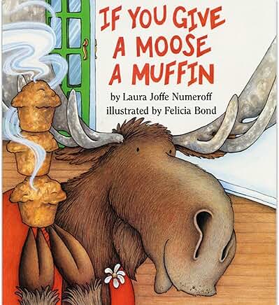 If You Give a Moose a Muffin