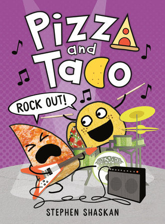 Pizza and Taco: Rock Out! (Book 5)