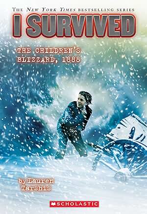 I Survived: The Children’s Blizzard, 1888 (#16)