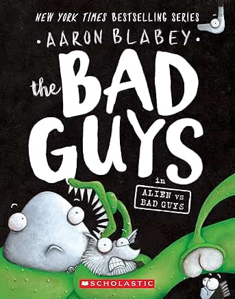 The Bad Guys: In Alien vs Bad Guys (#6)