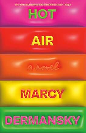 Hot Air: A Novel
